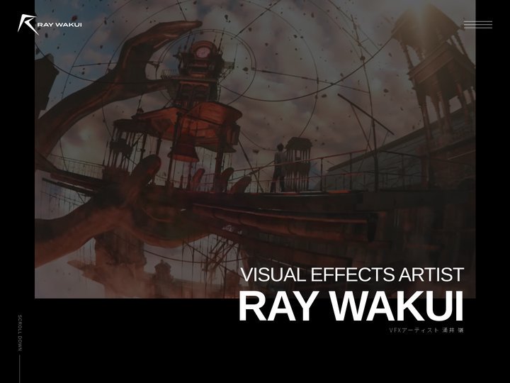 VFX Artist – Ray Wakui（涌井 嶺）